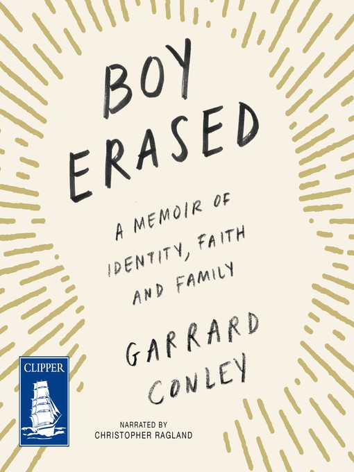 Title details for Boy Erased by Garrard Conley - Available